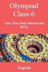 Olympiad Class 6 Topic Wise Study Material and MCQs English Olympiad Class 6 Topic Wise Study Material and MCQs English