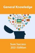 General Knowledge Sure Success 2021 Edition General Knowledge Sure Success 2021 Edition