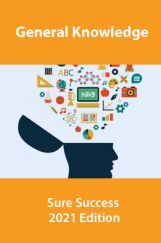 General Knowledge Sure Success 2021 Edition General Knowledge Sure Success 2021 Edition