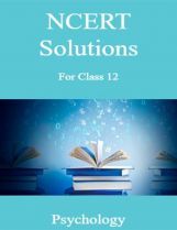 NCERT Solutions For Class-12 Psychology NCERT Solutions For Class-12 Psychology