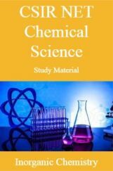 CSIR NET Chemical Science Study Material Inorganic Chemistry CSIR NET Chemical Science Study Material Inorganic Chemistry