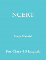 NCERT Study Material For Class-10 English NCERT Study Material For Class-10 English