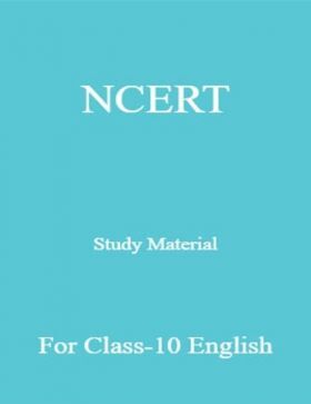 NCERT Study Material For Class-10 English