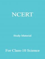 NCERT Study Material For Class-10 Science NCERT Study Material For Class-10 Science