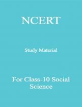 NCERT Study Material For Class-10 Social Science NCERT Study Material For Class-10 Social Science