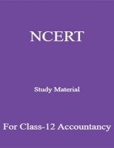 NCERT Study Material For Class-12 Accountancy NCERT Study Material For Class-12 Accountancy