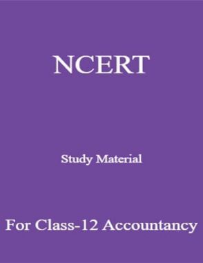 NCERT Study Material For Class-12 Accountancy