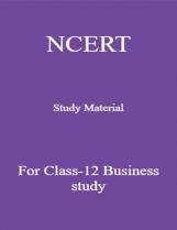 NCERT Study Material For Class-12 Business study NCERT Study Material For Class-12 Business study