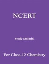 NCERT Study Material For Class-12 Chemistry NCERT Study Material For Class-12 Chemistry