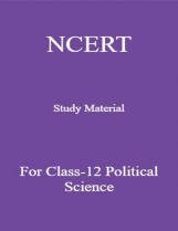 NCERT Study Material For Class-12 Political Science NCERT Study Material For Class-12 Political Science