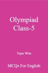 Olympiad Class-5 Topic Wise MCQs For English Olympiad Class-5 Topic Wise MCQs For English