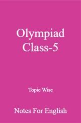 Olympiad Class-5 Topic Wise Notes For English Olympiad Class-5 Topic Wise Notes For English