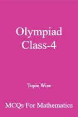 Olympiad Class-4 Topic Wise MCQs For Mathematics Olympiad Class-4 Topic Wise MCQs For Mathematics