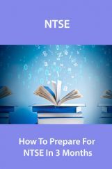 NTSE How To Prepare For NTSE In 3 Months NTSE How To Prepare For NTSE In 3 Months