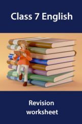 Class 7 English Revision worksheet Class 7 English Revision worksheet