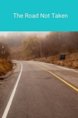 The Road Not Taken