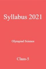 Syllabus 2021 Olympiad Science Class-5 Syllabus 2021 Olympiad Science Class-5