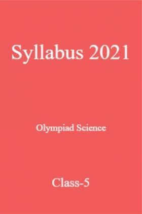 Syllabus 2021 Olympiad Science Class-5