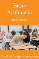 Basic Arithmatic Study Material For All Competitive exams Basic Arithmatic Study Material For All Competitive exams