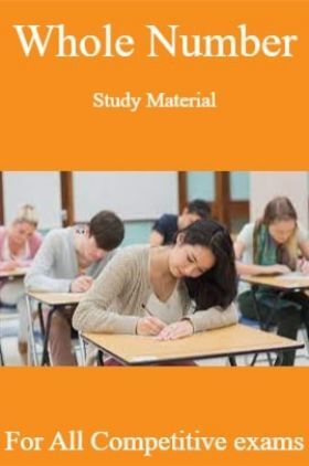 Whole Number Study Material For All Competitive exams