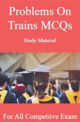 Problems On Trains MCQs Study Material For All Competitve Exam Problems On Trains MCQs Study Material For All Competitve Exam