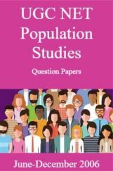 UGC NET Population Studies Question Papers June-December 2006 UGC NET Population Studies Question Papers June-December 2006
