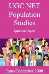 UGC NET Population Studies Question Papers June-December 2008 UGC NET Population Studies Question Papers June-December 2008