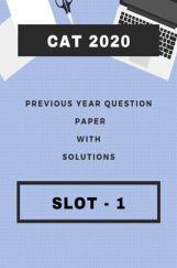 CAT 2020 Previous Year Question Papers With Solutions (Slot-1) CAT 2020 Previous Year Question Papers With Solutions (Slot-1)