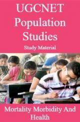 UGCNET Population Studies Study Material Mortality Morbidity And Health UGCNET Population Studies Study Material Mortality Morbidity And Health