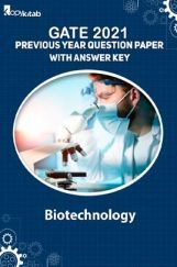 GATE 2021 Previous Year Question Paper with Answer Key For Biotechnology GATE 2021 Previous Year Question Paper with Answer Key For Biotechnology