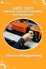 GATE 2021 Previous Year Question Paper with Answer Key For Electrical Engineering GATE 2021 Previous Year Question Paper with Answer Key For Electrical Engineering