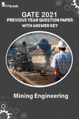 GATE 2021 Previous Year Question Paper with Answer Key For Mining Engineering GATE 2021 Previous Year Question Paper with Answer Key For Mining Engineering