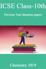 ICSE Class-10th Previous Year Question papers Chemistry 2019 ICSE Class-10th Previous Year Question papers Chemistry 2019