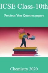 ICSE Class-10th Previous Year Question papers Chemistry 2020 ICSE Class-10th Previous Year Question papers Chemistry 2020