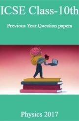 ICSE Class-10th Previous Year Question papers Physics 2017 ICSE Class-10th Previous Year Question papers Physics 2017