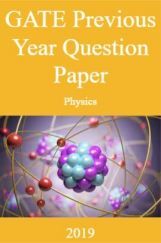 GATE Previous Year Question Paper Physics 2019 GATE Previous Year Question Paper Physics 2019