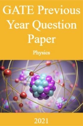 GATE Previous Year Question Paper Physics 2021