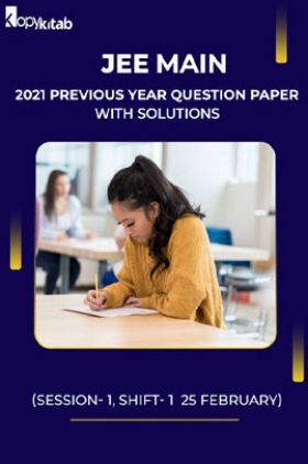 JEE Main 2021 Previous Year Question Paper with Solutions (Session-1, Shift-1  25 February)