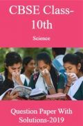 CBSE Class-10th Science Question Paper With Solution-2019