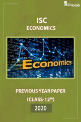 ISC Previous Year Paper Class-12 Economics 2020 ISC Previous Year Paper Class-12 Economics 2020
