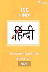 ISC Previous Year Paper Class-12 Hindi 2020 ISC Previous Year Paper Class-12 Hindi 2020
