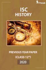 ISC Previous Year Paper Class-12 History 2020 ISC Previous Year Paper Class-12 History 2020