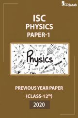 ISC Previous Year Paper Class-12 Physics Paper-1 2020 ISC Previous Year Paper Class-12 Physics Paper-1 2020