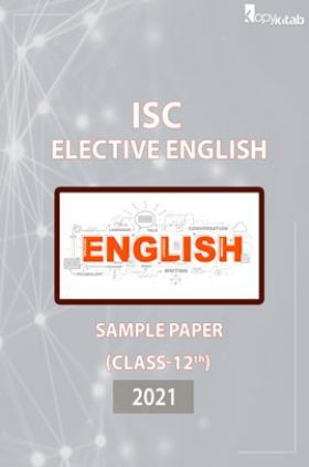 ISC Sample Paper For Class 12 Elective English 2021