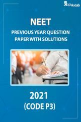 NEET Previous Year Question Paper With Answer 2021 (Code P3) NEET Previous Year Question Paper With Answer 2021 (Code P3)