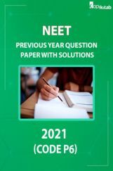 NEET Previous Year Question Paper With Answer 2021 (Code P6) NEET Previous Year Question Paper With Answer 2021 (Code P6)