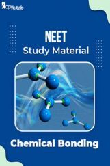 NEET Study Material of Chemical Bonding NEET Study Material of Chemical Bonding