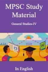 MPSC Study Material General Studies-IV In English MPSC Study Material General Studies-IV In English