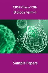 CBSE Class-12th Biology Term-II Sample PaperS CBSE Class-12th Biology Term-II Sample PaperS