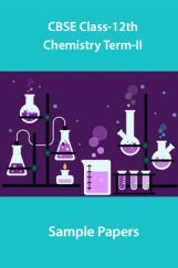 CBSE Class-12th Chemistry Term-II Sample Papers CBSE Class-12th Chemistry Term-II Sample Papers